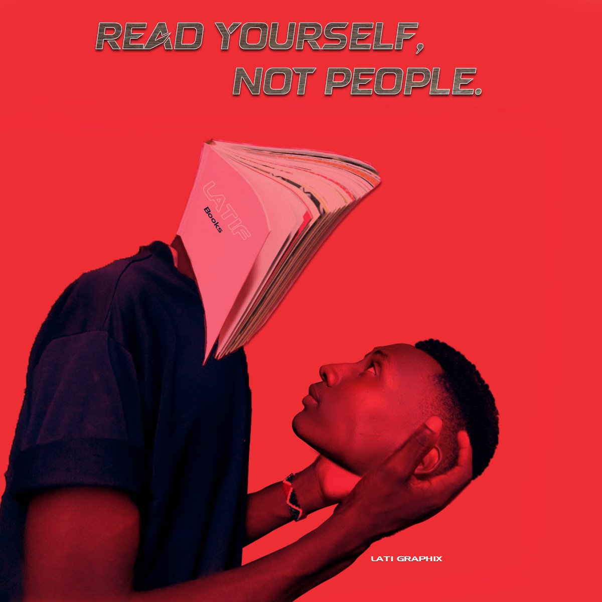 Lati_Graphix's tweet photo. Read yourself, not people 🤗 #latigraphix #graphicdesign #photoshopmanipulation https://t.co/I8uLpxTmcL