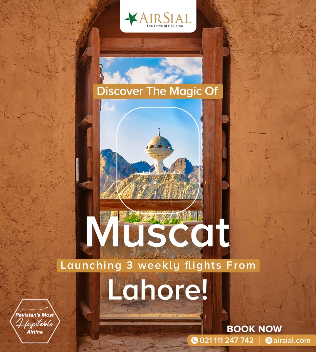 Discover the magic of #Muscat with AirSial ✈️🇴🇲

Proudly launching 3 Weekly flights between #Lahore-Muscat-Lahore from 8th June onwards!

Book your tickets now!

#AirSial - The Pride of #Pakistan #PakistansMostHospitableAirline