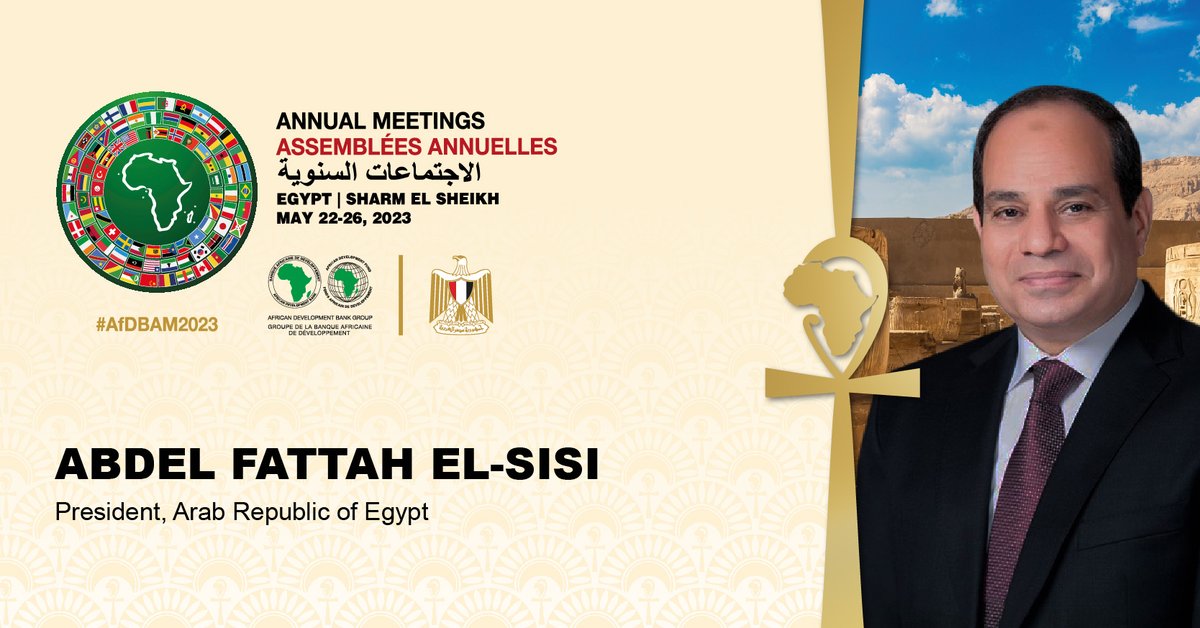 AfDB_Group's tweet photo. Join #Egypt’s President @AlsisiOfficial, @afdb_group head @akin_adesina, a host of heads of state and other development leaders for our first #AfDBAM2023 knowledge event where they’ll be discussing the changing global financial architecture. Details: https://t.co/BBCfrvnZuk https://t.co/4igsyRyjR1