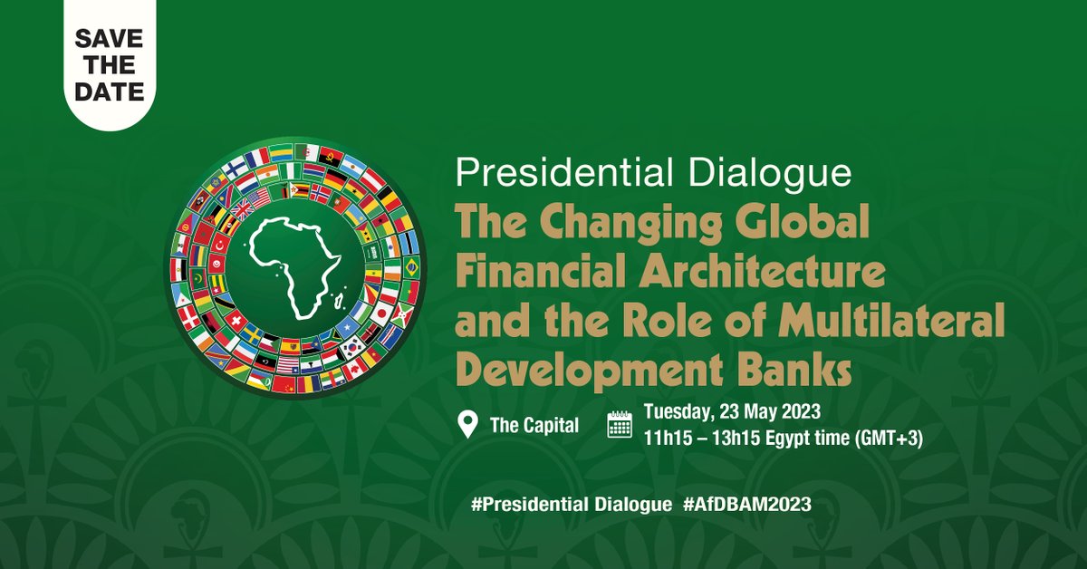 AfDB_Group's tweet photo. Join #Egypt’s President @AlsisiOfficial, @afdb_group head @akin_adesina, a host of heads of state and other development leaders for our first #AfDBAM2023 knowledge event where they’ll be discussing the changing global financial architecture. Details: https://t.co/BBCfrvnZuk https://t.co/4igsyRyjR1