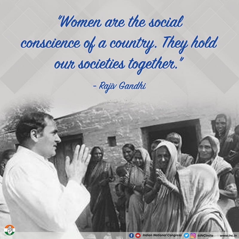 Rajiv Gandhi ji was a fervent supporter of women's empowerment, actively pushing for their inclusion in local government, advocating for reservation for women, and encouraging the creation of women's self-help organisations.