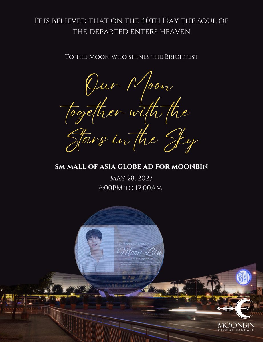 [🌙] TO OUR MOON

It is believed that on the 40th Day the soul of the departed enters heaven.

Join us on May 28, 2023 at 6PM as we light up the SM Mall of Asia Globe in memory of our beloved, MoonBin

#ASTRO #아스트로 #문빈 #MOONBIN #ムンビン #文彬 #มุนบิน @offclASTRO