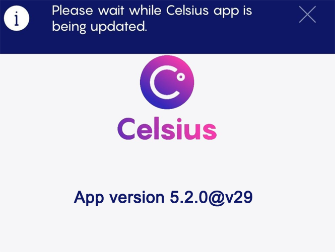 App updated: 5.2.0@v29
@CelsiusNetwork