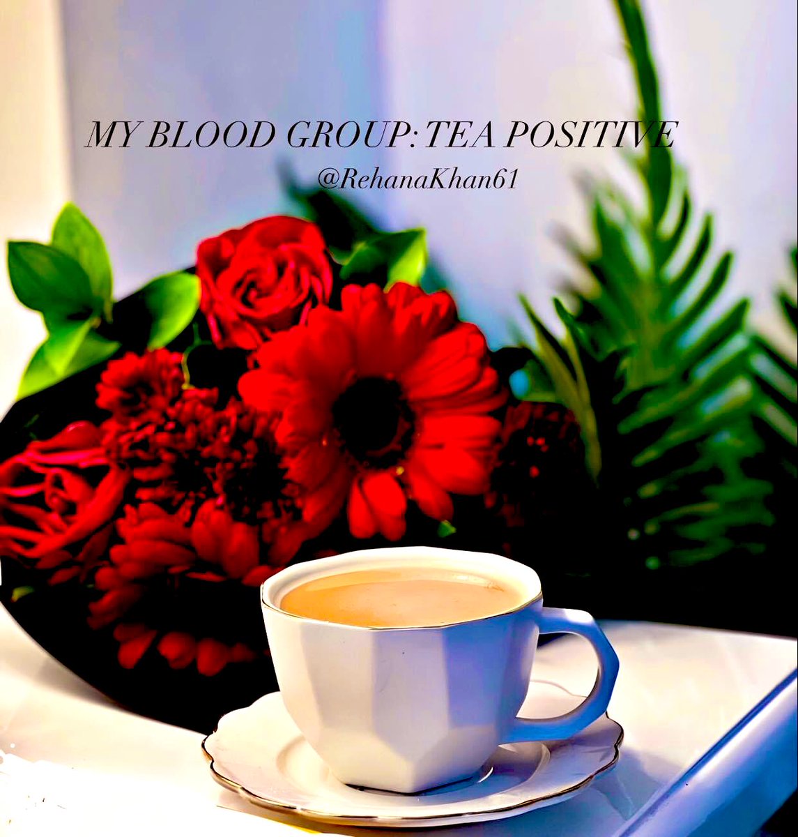 #HappyInternationalTeaDay to you all Tea lovers. Start your day with the aroma of the #tea and bloomed #flowers #Chai

علاجِ عِشق جو پوچھا میں نے طبیب سے
دھیمے سے لہجے میں بولا–چائے پیا کرو

My blood group is Tea Positive.😁What's yours? #InternationalTeaDay