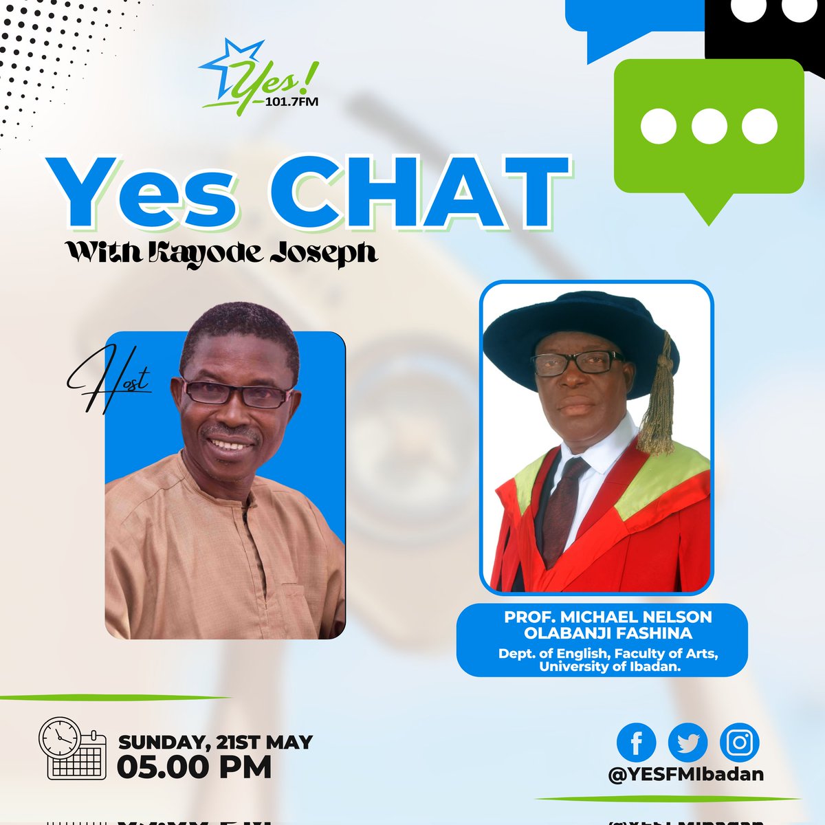 YesFMIbadan's tweet photo. This evening, Kayode Joseph is hosting Prof. Michael Nelson Olabanji Fashina of the Dept. of English, University of Ibadan
Tune in and join us on #YesChat by 5pm
#JustSayYes https://t.co/w8V7HsrPyM