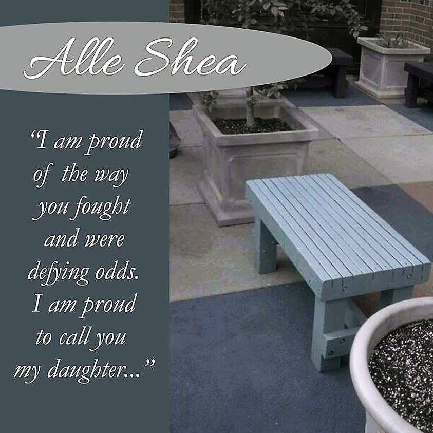 Dear Alle,
May 21, 2009, at 11:07 am on this bench at Golisano Children's Hospital we held you as you went to heaven, please know we did all we could. A part of us died with you that day. I can still feel you in my arm, I am proud to call you my daughter, we all love you!