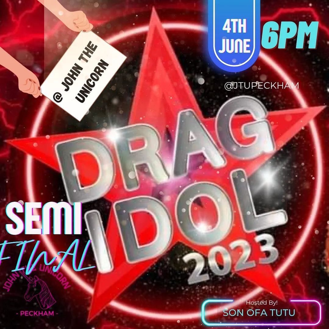 Join John The Unicorn, 157 – 159 Rye Lane, Peckham for one of the most exciting events of the year! The semi-finals of <a href="/DragIdolUK/">ᴅʀᴀɢ ɪᴅᴏʟ ᴜᴋ</a> are coming up and you don’t want to miss it ! Hosted by <a href="/SonofaTutu/">Son of a Tutu (He/She/They)</a> !!