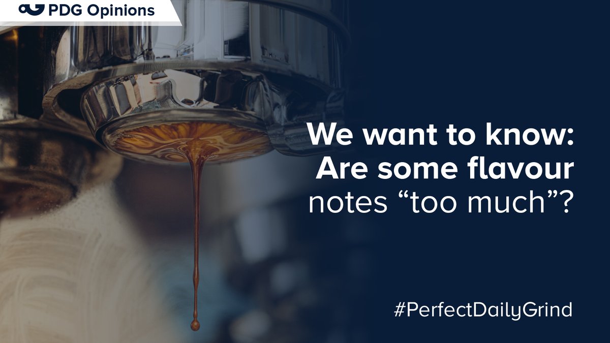 RT PerfectDailyG "We want to know: Are some flavour notes “too much”?

 #PerfectDailyGrind #PDGOpinions "