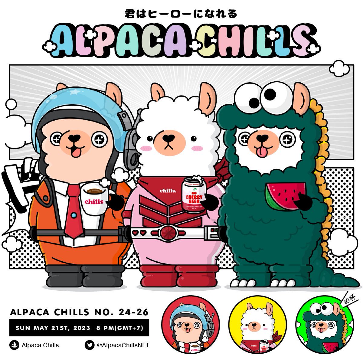 🚨ALPACA CHILLS 024-026
🦸THEME " HERO "
🗓️21 MAY 2023
🕗8 PM (BKK TIME : Gmt+7)
-
🍺ALPACA CHILLS : opensea.io/collection/alp…

ดรอปใหม่อัลปาก้า มาในแบบยอดมนุษย์เซนไต ไคจู สไตล์ญี่ปุ่นสุดคลาสสิค
เจอกัน 2 ทุ่มวันนี้จ้า

君はヒーローになれる。

#AlpacaChills