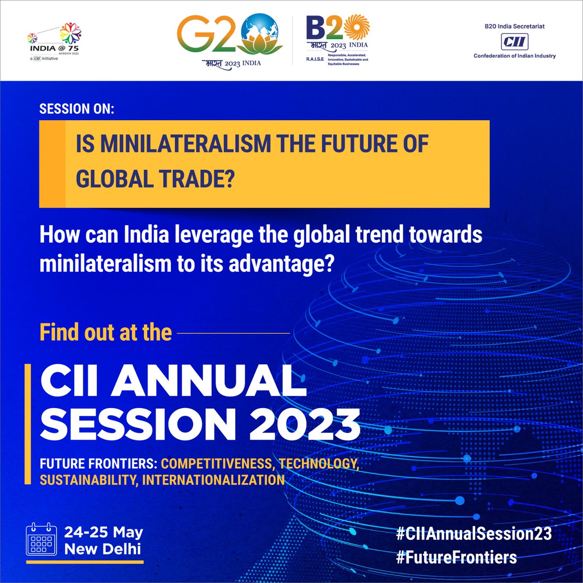 #StayTuned as decision makers & thought leaders discuss ‘Is Minilateralism the Future of Global Trade?' at the #CIIAnnualSession23.
Visit➡️ ciiannualsession.in/index.html 
#FutureFrontiers #technology #sustainability #development