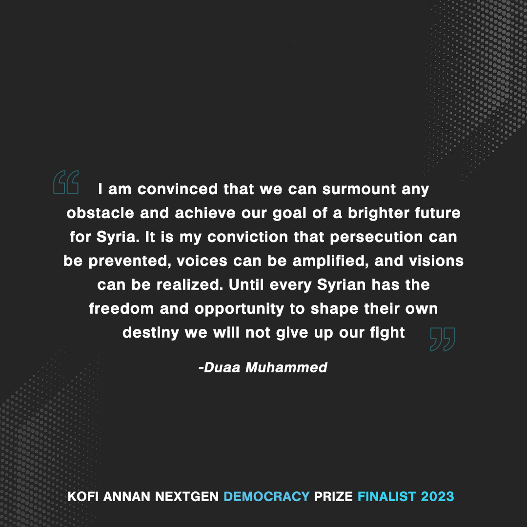 Congrats to @duamhd9, one of the 10 finalists for @KofiAnnanFdn #NextGenDemocracyPrize

Duaa is an inspiring #HumanRights activist defending Syrian refugees worldwide. As the Women, Peace & Security program coordinator at SJFN, Duaa empowers women and fights for education access.