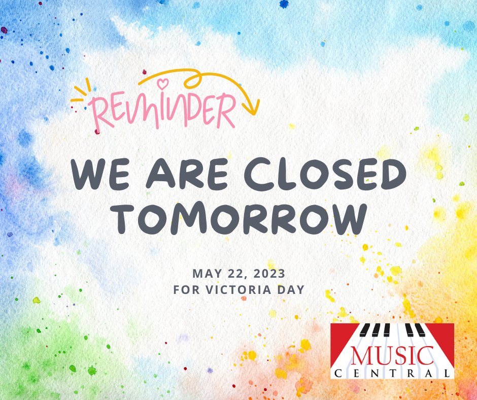 MusicCentralLtd's tweet photo. Reminder: We are closed for Victoria Day tomorrow, May 22! Enjoy the long weekend!

#musiccentral #musiclessons #victoriaday https://t.co/bp63zRU8hU