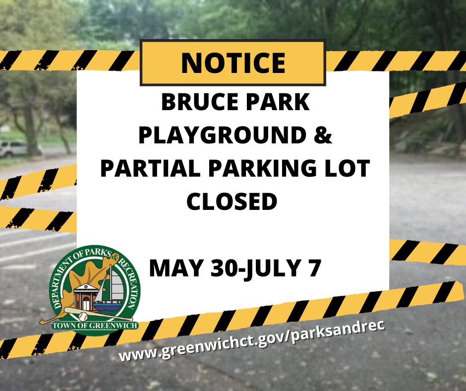 The Bruce Park Playground and partial upper parking lot will be closed for playground re-surfacing and staging. We thank you for your patience during this necessary maintenance. #greenwichct
