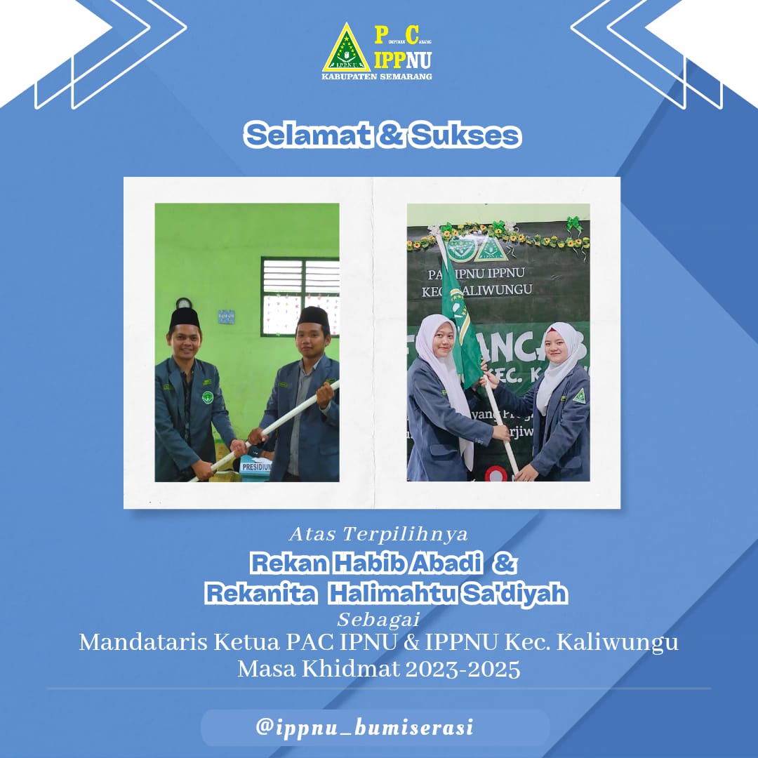 PCIP3NU_KABSMG's tweet photo. Selamat &amp; Sukses atas Terpilihnya Rekan Habib Abadi dan Rekanita Halimahtu Sa'diah sebagai Mandataris Ketua IPNU &amp; IPPNU Kec. Kaliwungu Masa Khidmat 2023-2025 https://t.co/Ke7sHOYscz