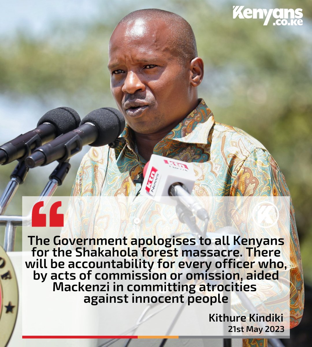 The Government apologises to all Kenyans for the Shakahola forest massacre - CS Kindiki