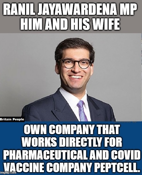 TORY MP:  RANIL JAYAWARDENA 👀

🔴RANIL JAYAWARDENA owns 50% of a company (his wife owns the other 50%) that works directly for pharmaceutical and Covid vaccine company PepTCell.

👉RETWEET if this concerns you.

@EveryDoctorUK  #NHSPrivatisation