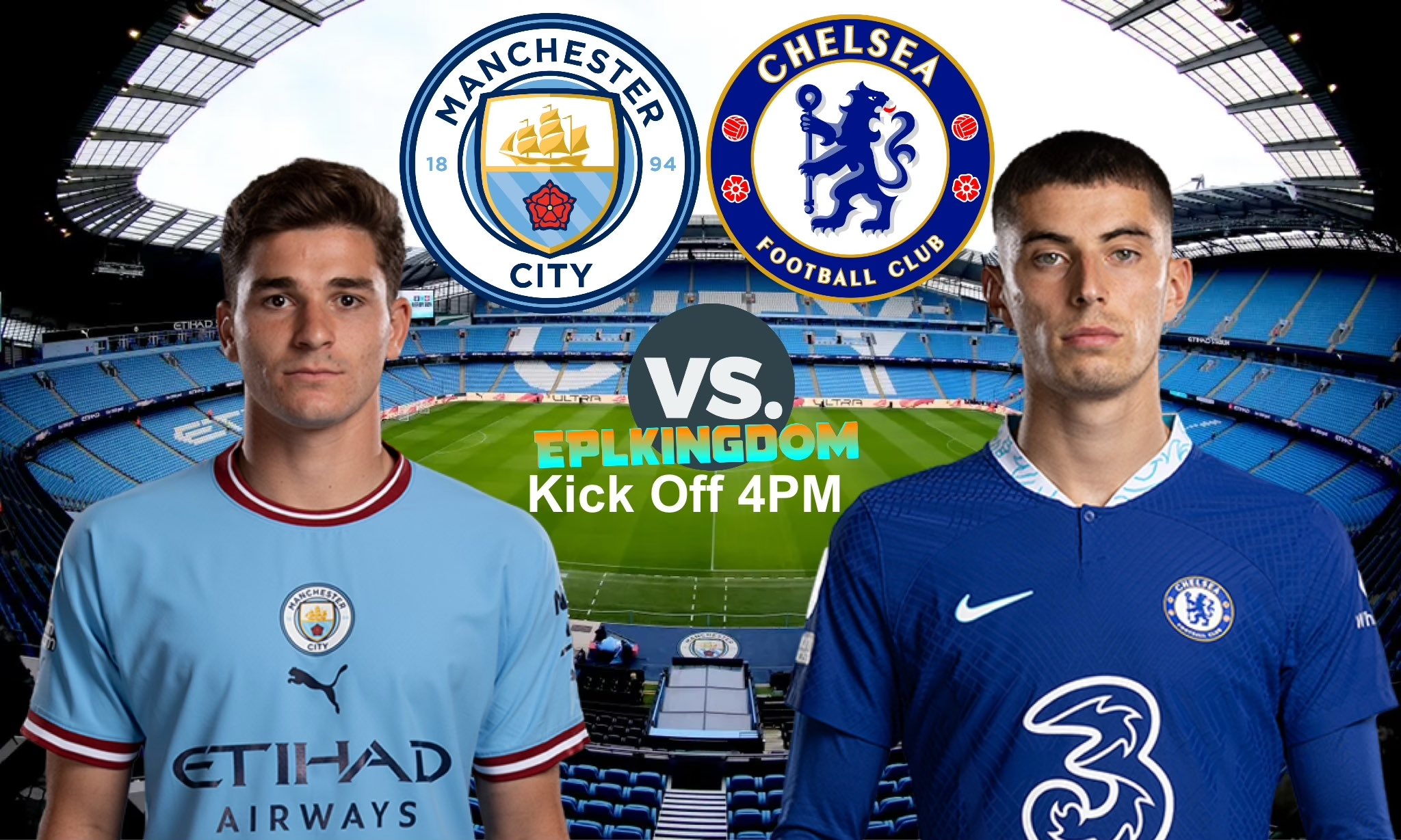 EPL Kingdom 🏰⚽️ on Twitter "⚽️ Manchester City vs Chelsea 🏟️ Etihad