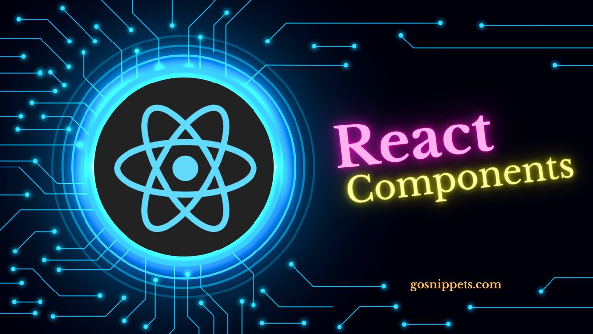 GoSnippets's tweet image. A Comprehensive Guide to React Components gosnippets.com/blog/a-compreh…