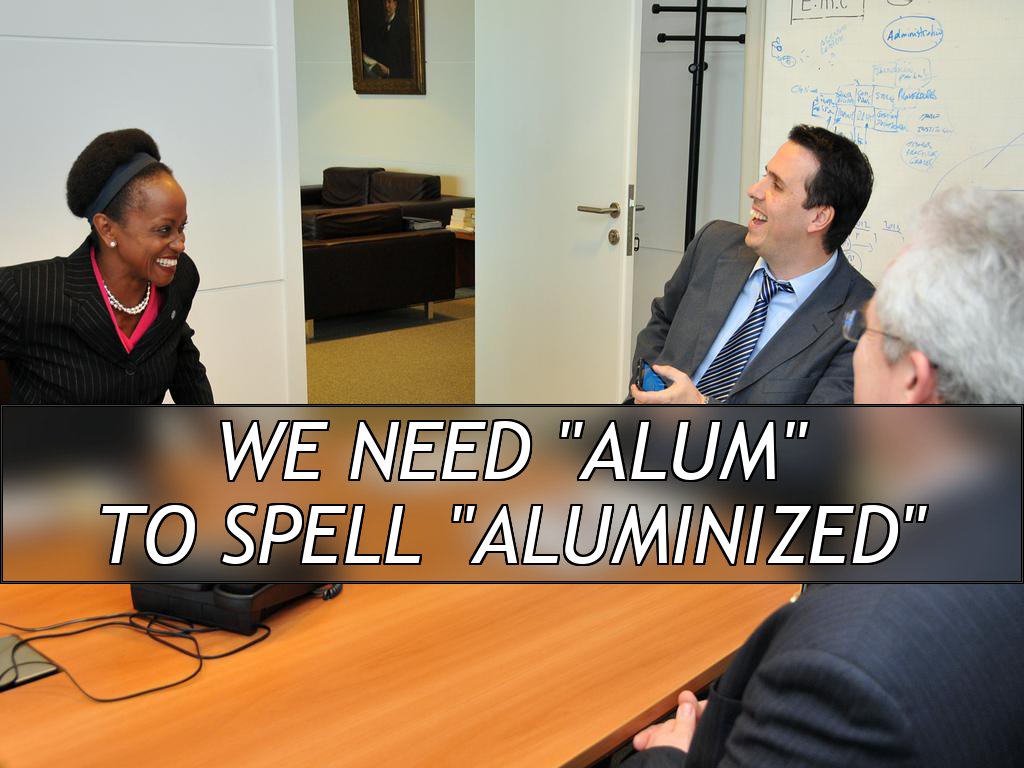 We need "Alum"
to spell "Aluminized"