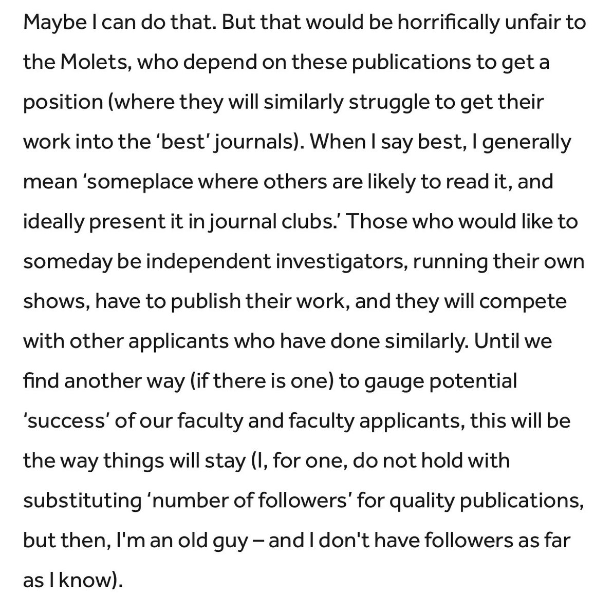 Imagine writing this paragraph about our dysfunctional system of publishing and career advancement and thinking “how do I get everyone to sacrifice their freedom and sanity to propagate it?” instead of “how can I use my position and platform to get us out of this hellscape?”