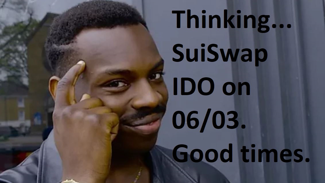 tan44200300's tweet photo. Thinking...
SuiSwap IDO on 06/03
Good Time.
@suiswap_app 
#SUI 
#IDO https://t.co/A3y7bpKdrf