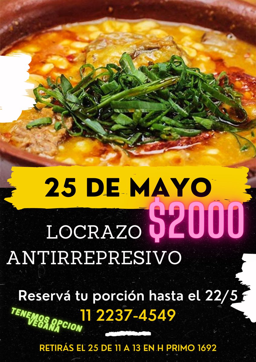 CORREPI's tweet photo. #LocroDel25
¿¿¿TODAVIA NO RESERVASTE???
*LOCRO ANTIRREPRESIVO* - Rico y barato (tenemos opción vegana)
Reservas al 11 2237-4549 *(no te quedes sin tu porción, tomamos sólo hasta el 22/5)*
Retirás el mismo 25 en nuestro local de H Primo 1692 de 11 a 13 horas https://t.co/msJoYMsoq4