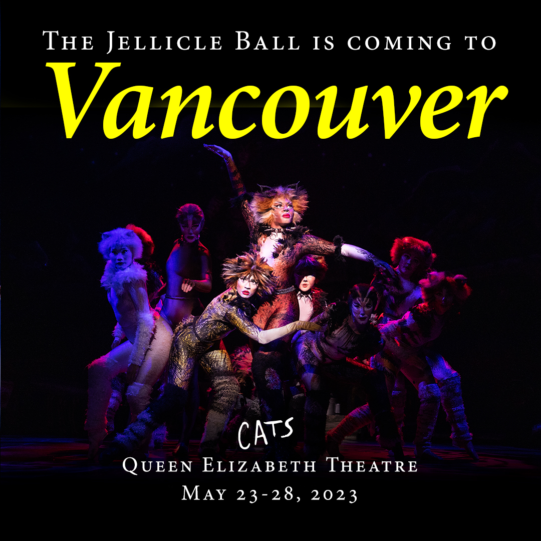 catsthemusical's tweet photo. Meow you doin’ Vancouver? 😸 Don't miss the #CatsTour coming to the Queen Elizabeth Theatre from May 23rd-28th. https://t.co/FNJii5bEFB