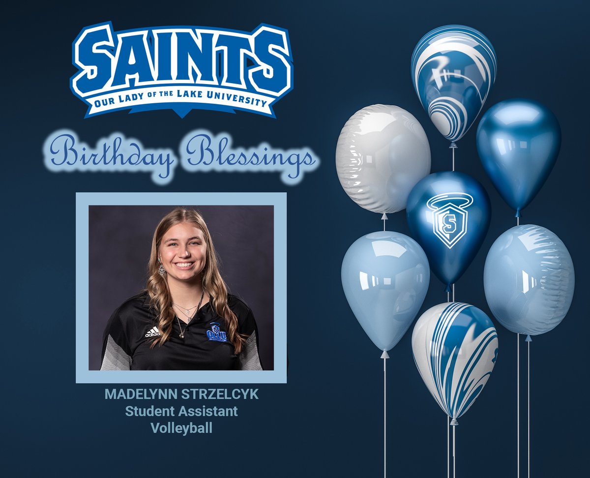 #SaintsBirthdayBlessings: Birthday blessings to #OLLUVolleyball's Madelynn Strzelcyk.