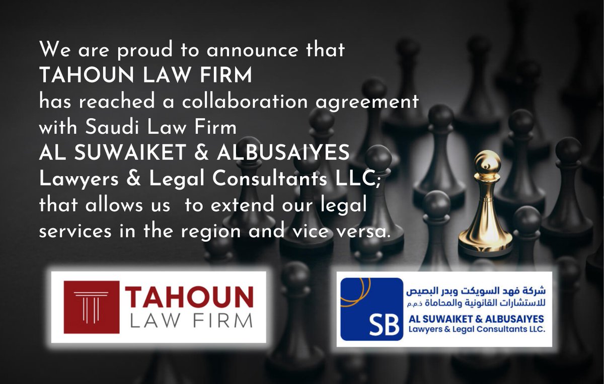 #TAHOUN LAW FIRM
has reached a collaboration agreement with Saudi Law Firm  AL SUWAIKET & ALBUSAIYES Lawyers & Legal Consultants LLC;
that allows us  to extend our legal services in the region and vice versa.
#inhousecounsel #inhouselawyer #inhouselegal #legaladvice #law