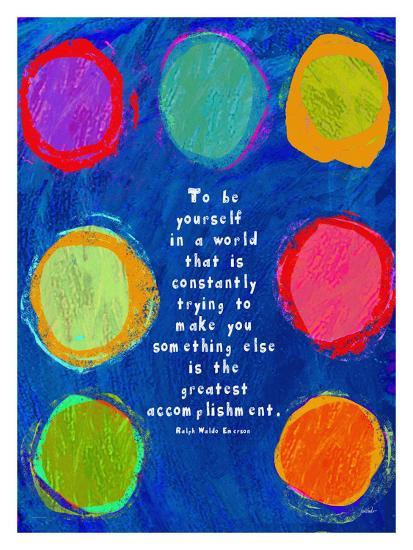 'To be yourself in a world that is constantly trying to make you something else is the greatest accomplishment.' - Ralph Waldo Emerson #Creativity4Ed #21stCenturySkills #education #VAis4Learners #edutwitter #creativity #leadership #quote
