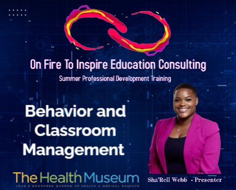 I am pleased to announce that this week On Fire To Inspire Consultation, LLC has partnered with The Health Museum to bring our most popular 3-day professional development, “Behavior and Classroom Management”, to their facilitators this summer! 
#OnFireToInspire #PD4Edu #SummerPD