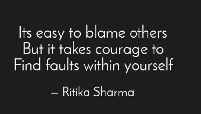 It's easy to blame others, but it takes courage to find faults within yourself.

#ThinkBIGSundayWithMarsha #EndViolence #EliminateBullyingBasedViolence #SuicideAwareness #bullying #awareness #mentalhealth #humanity