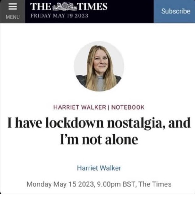 “Lockdown nostalgia”. Seriously? WTAF? I know people who took their own lives because of lockdown. I know people who lost their businesses. I know people who had their cancer treatments cancelled. I know people who saw their own kids struggle with mental health issues.