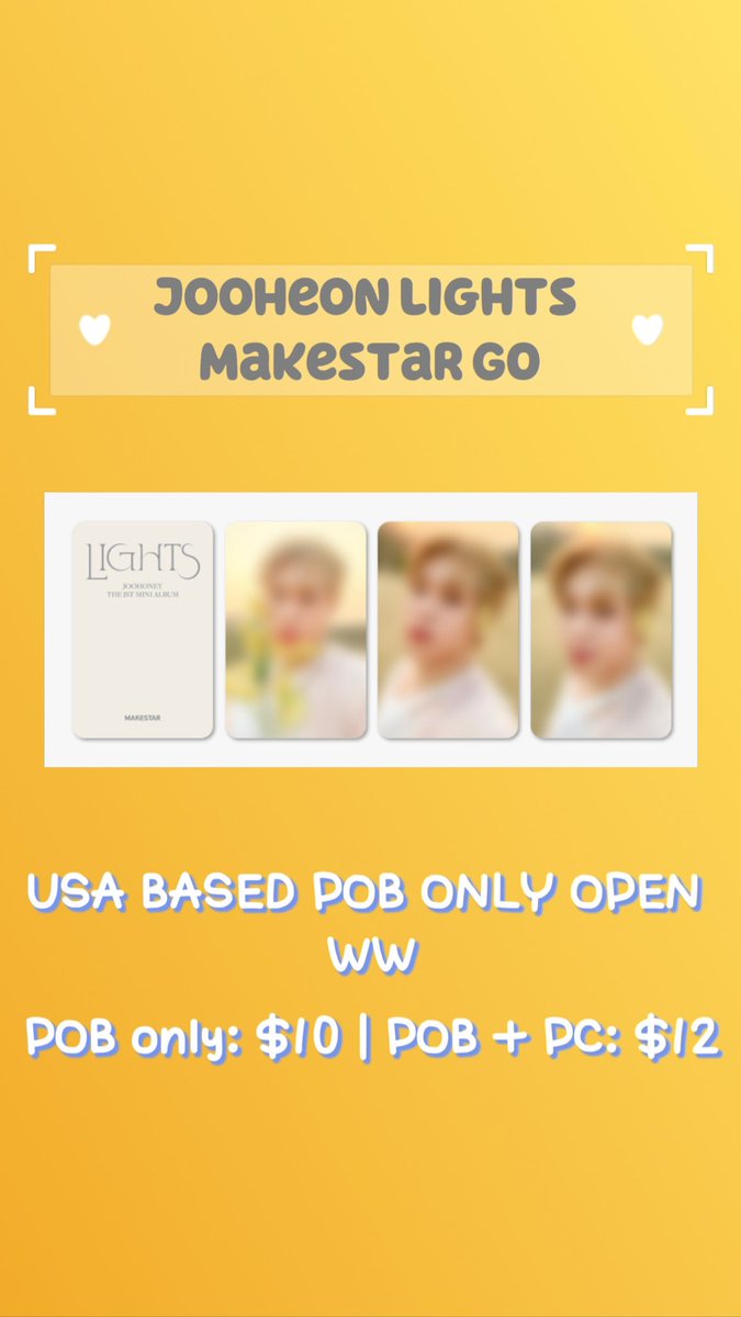 celwonkyun's tweet photo. [USA/WW] JOOHEON LIGHTS MAKESTAR GO

Hello! I’ll be hosting a GO for the Makestar POBS. These will be sent to my kaddy first.

Info:
- POB only: $10
- POB + PC: $12

Deadline 5/24 9 pm pst

FORM: https://t.co/oETv4H0588

#monstax #JOOHONEY_LIGHTS #JOOHONEY #mxwts https://t.co/8JEvApcsMZ