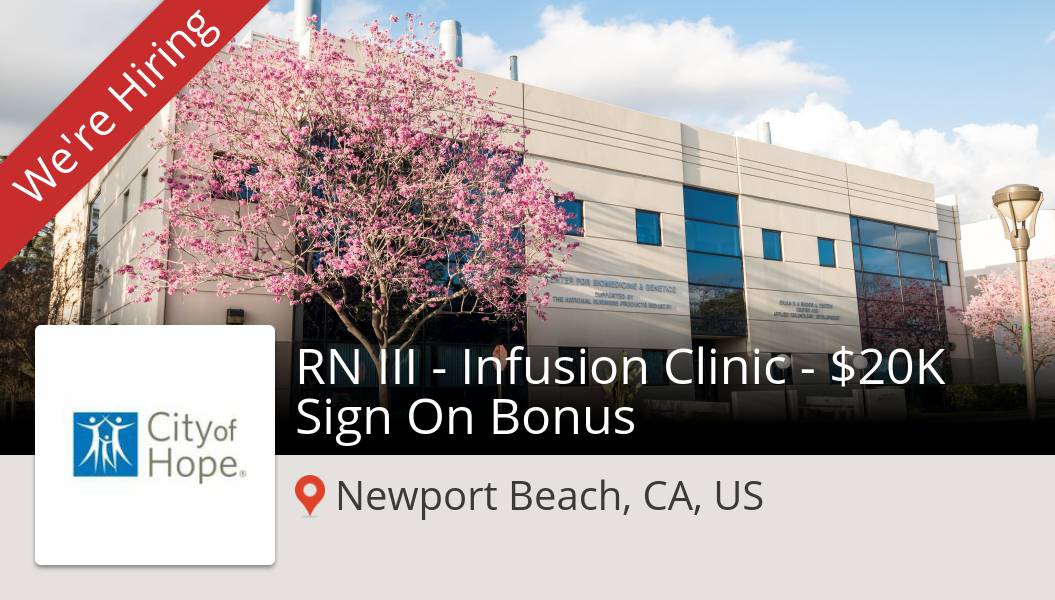Check out this #job: RN III - Infusion #Clinic - $20K Sign On Bonus at #CityofHope (#NewportBeach) workfor.us/cityofhope/rr7… #hiring #careers #healthcare