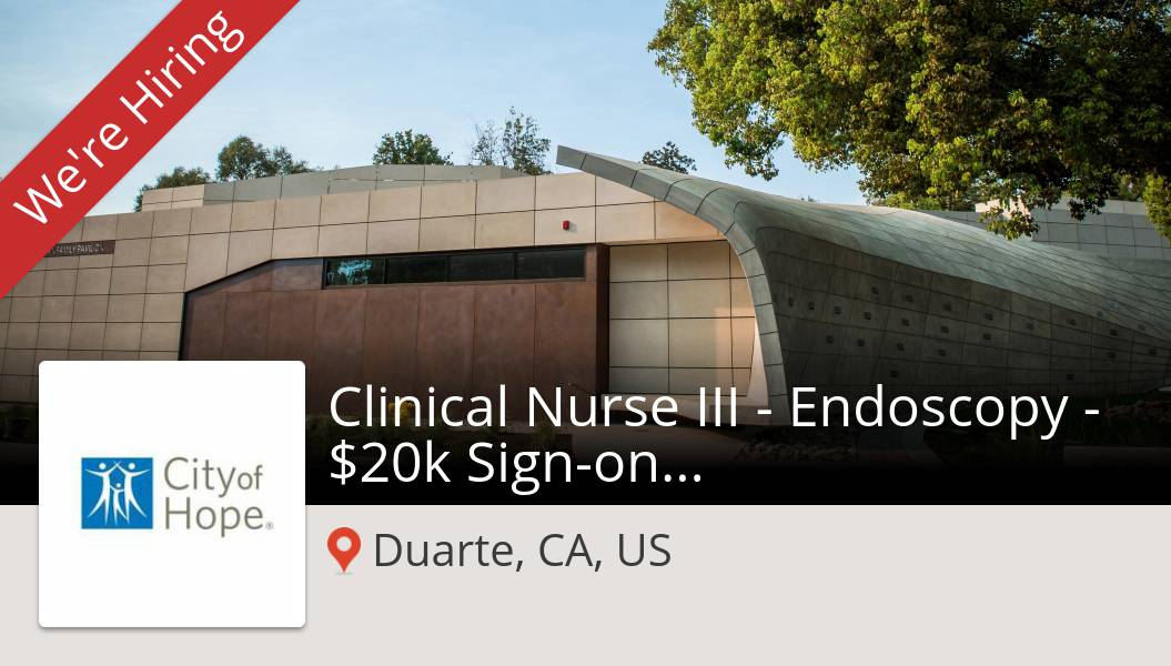 #Clinical #Nurse III - Endoscopy - $20k Sign-on Bonus needed in #Duarte at #CityofHope. Apply now! #job workfor.us/cityofhope/pc3… #hiring #careers #healthcare