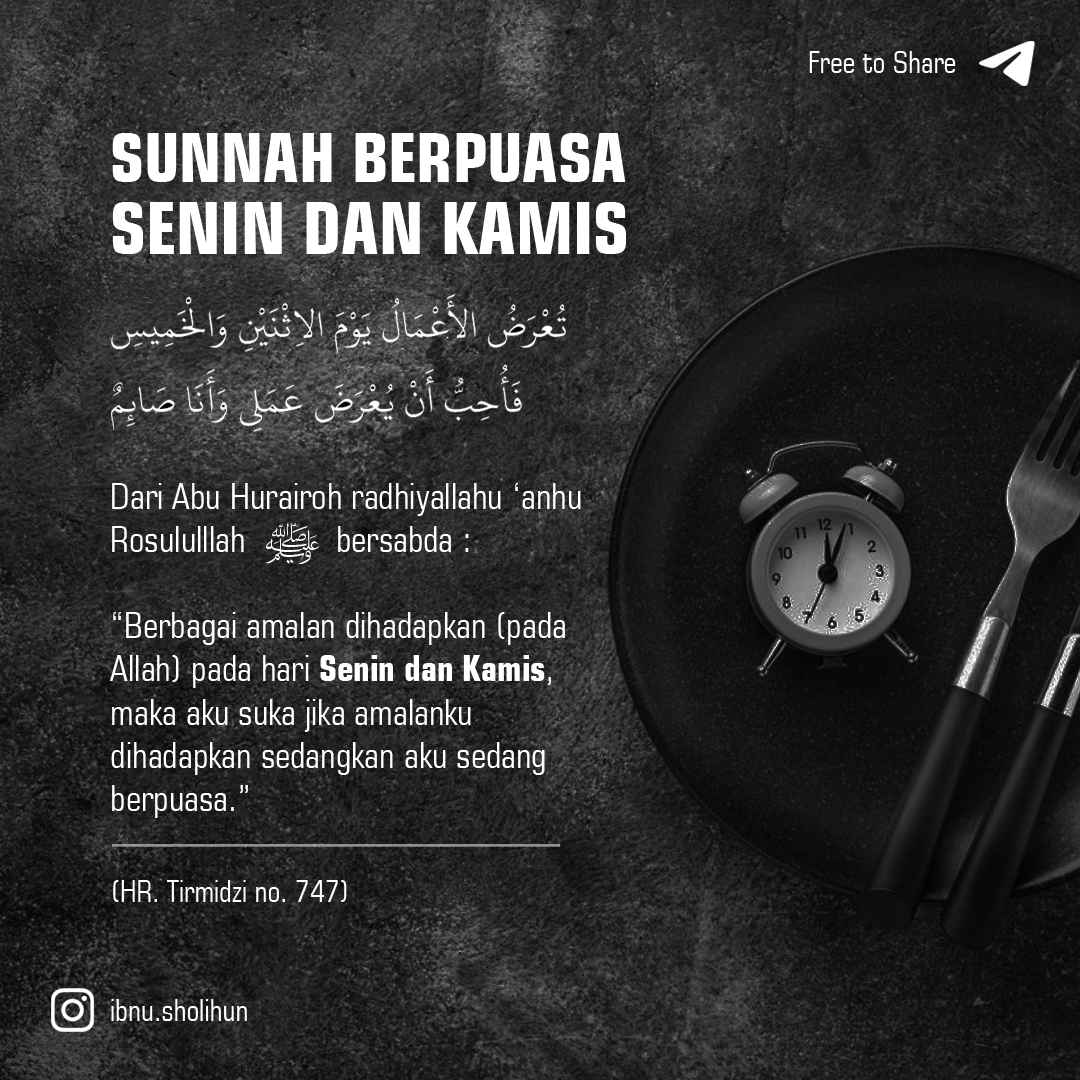 fahruinsight's tweet photo. SUNNAH BERPUASA
DIHARI SENIN DAN KAMIS

Rasulullah shallallahu ‘alaihi wa sallam bersabda :

“Berbagai amalan dihadapkan (pada Allah) pada hari Senin dan Kamis, maka aku suka jika amalanku dihadapkan sedangkan aku sedang berpuasa.”

(HR. Tirmidzi no. 747) https://t.co/3gZZus1HyZ