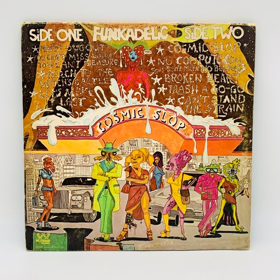 Cosmic Slop. Get your FUNK ON!! #Funkadelic #CosmicSlop #Funk #GeorgeClinton