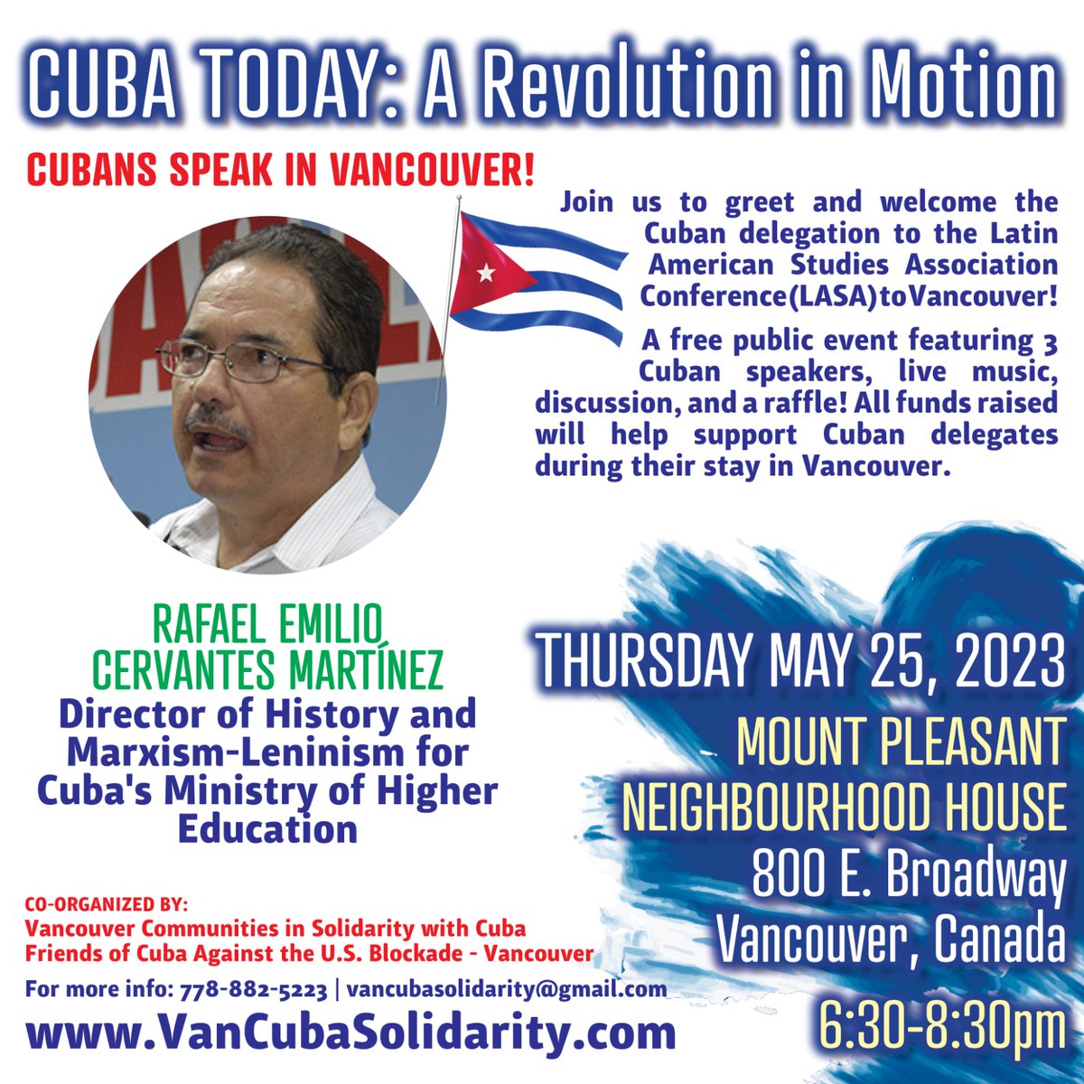 VanCuba_VCSC's tweet photo. THURS. MAY 25 - Cubans Speak in Vancouver! Cuba Today: A Revolution in Motion π¨πΊ Join this exciting forum to greet & welcome the Cuban delegation to the Latin American Studies Association Conference (LASA) to Vancouver! #UnblockCuba #MejorSinBloqueo #Cuba #LASA2023
#vanpoli https://t.co/etvvbXhW4T