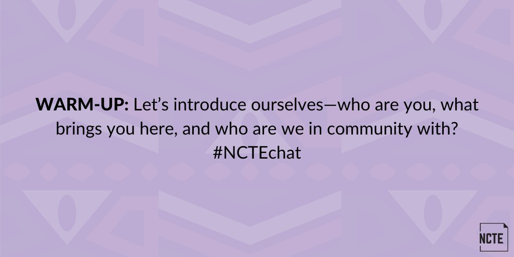 ncte's tweet photo. WARM-UP: Let’s introduce ourselves—who are you, what brings you here, and who are we in community with? #NCTEchat https://t.co/oq1653805Q