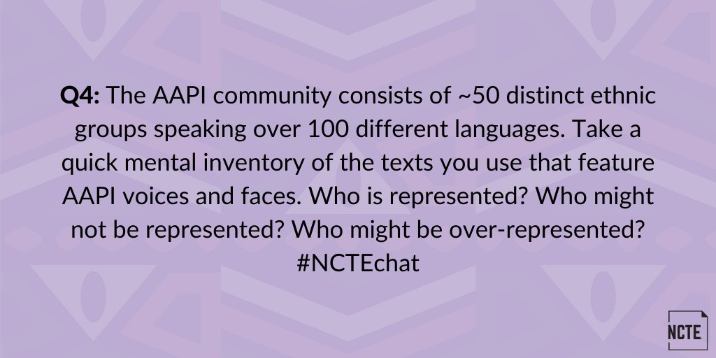 ncte's tweet photo. Q4: The AAPI community consists of ~50 distinct ethnic groups speaking over 100 different languages. Take a quick mental inventory of the texts you use that feature AAPI voices and faces. Who is represented? Who might not be represented? Who might be over-represented? #NCTEchat https://t.co/IvmjvRWjBE