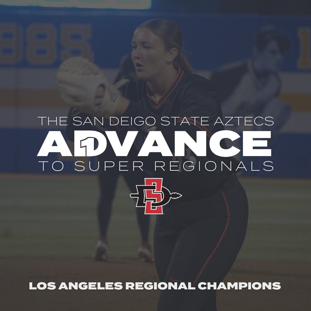 Next Stop ➡️ SUPERS @AztecSoftball wins the Los Angeles Regional and advances to Super Regionals. #D1Softball