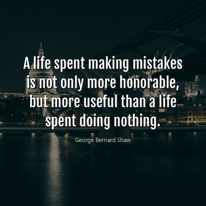 A life spent making mistakes is not only more honorable, but more useful than a life spent doing nothing.

#instagood #follow #amazingposts #quotesamazing #richquotes #lifestagram #quotesoninstagram #sharequotes #motivationalspeaker #motivationalspeech #motivationalvideos #i…