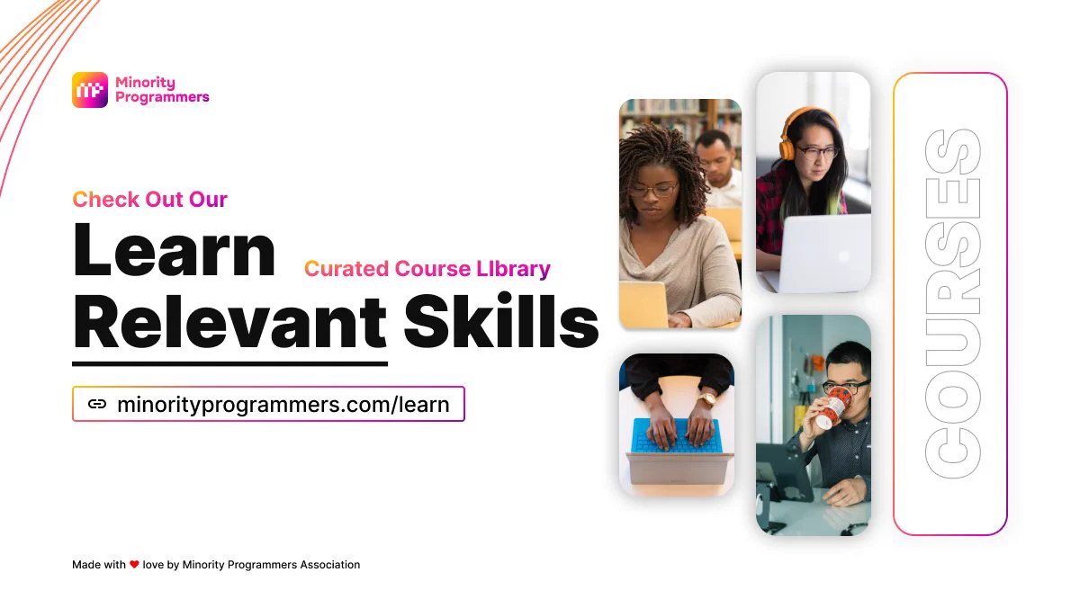 At Minority Programmers, we ❤️ highlighting courses that people around the world can take to learn high in-demand skills 📚

Checkout 🔗minorityprogrammers.com/learn to see our curated course library to start learning today! Missing something? List a course now!