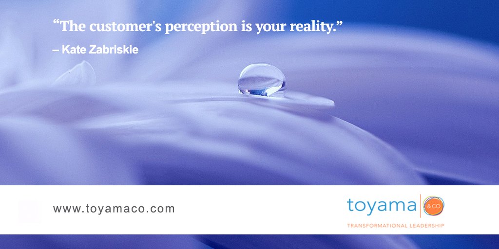 “The customer's perception is your reality.” – Kate Zabriskie #custexp #customerexperience