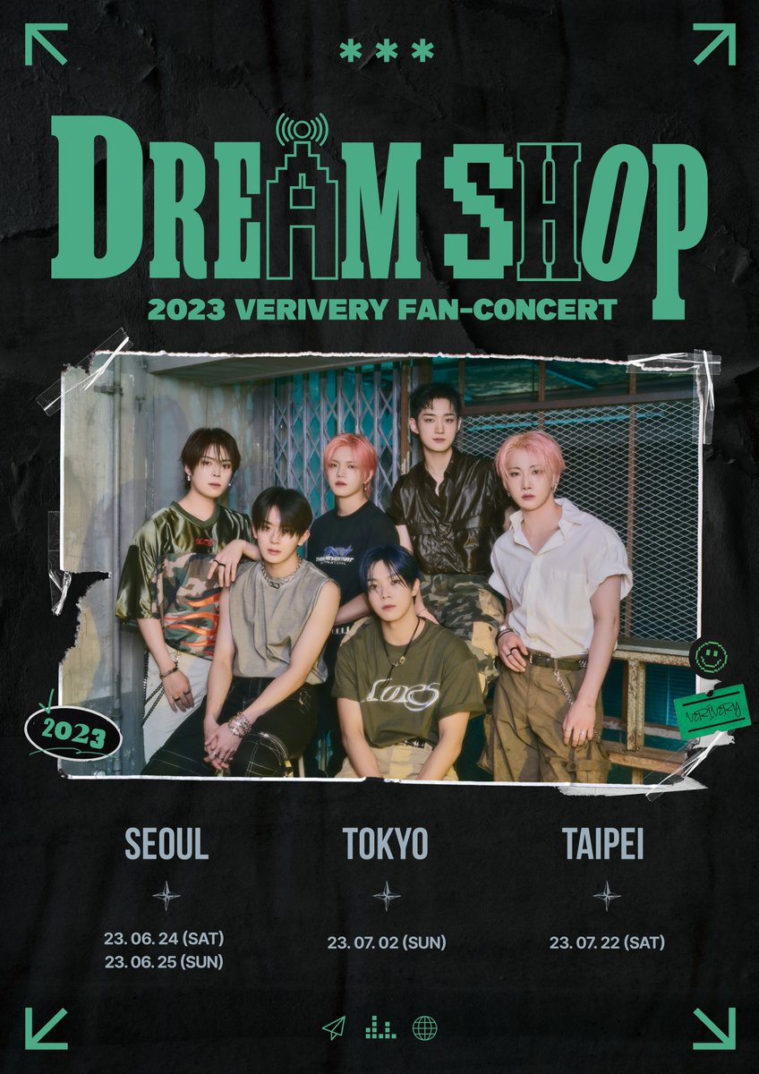 2023 VERIVERY FAN-CONCERT
[DREAM SHOP] 개최 안내

✔SEOUL 23.06.24-25
✔TOKYO 23.07.02
✔TAIPEI 23.07.22

#베리베리 #VERIVERY #VRVR
#DREAM_SHOP