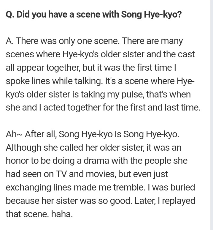 Q. Did you have a scene with Song Hye kyo ?
A. There was only one scene. There are many scenes where Hye kyo's older sister and the cast all appear together, but it was the first time I spoke lines while talking. - Ahn Bo Hyun #SongHyeKyo #송혜교 #DescendantsOfTheSun