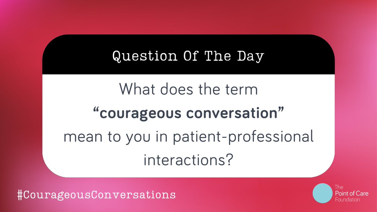 PointofCareFdn's tweet photo. Question of the Day❗️

'What does the term "courageous conversation" mean to you?'

All this week we're thinking about how we can have the courage to start conversations that matter in health + care settings.

Let us know your thoughts using #CourageousConversations https://t.co/OFCajH54GV