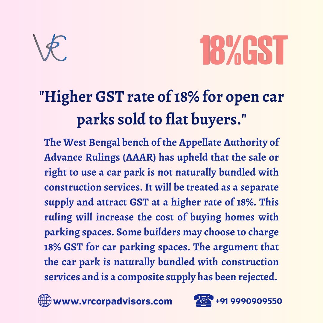 VrcorpA's tweet image. &quot;Higher GST rate of 18% for open car parks sold to flat buyers.&quot; 

buff.ly/43hSuEQ 

#WestBengal #AAAR #AdvanceRulings #GST #CarPark #SeparateSupply #HigherRate #Homebuyers #CompositeSupply