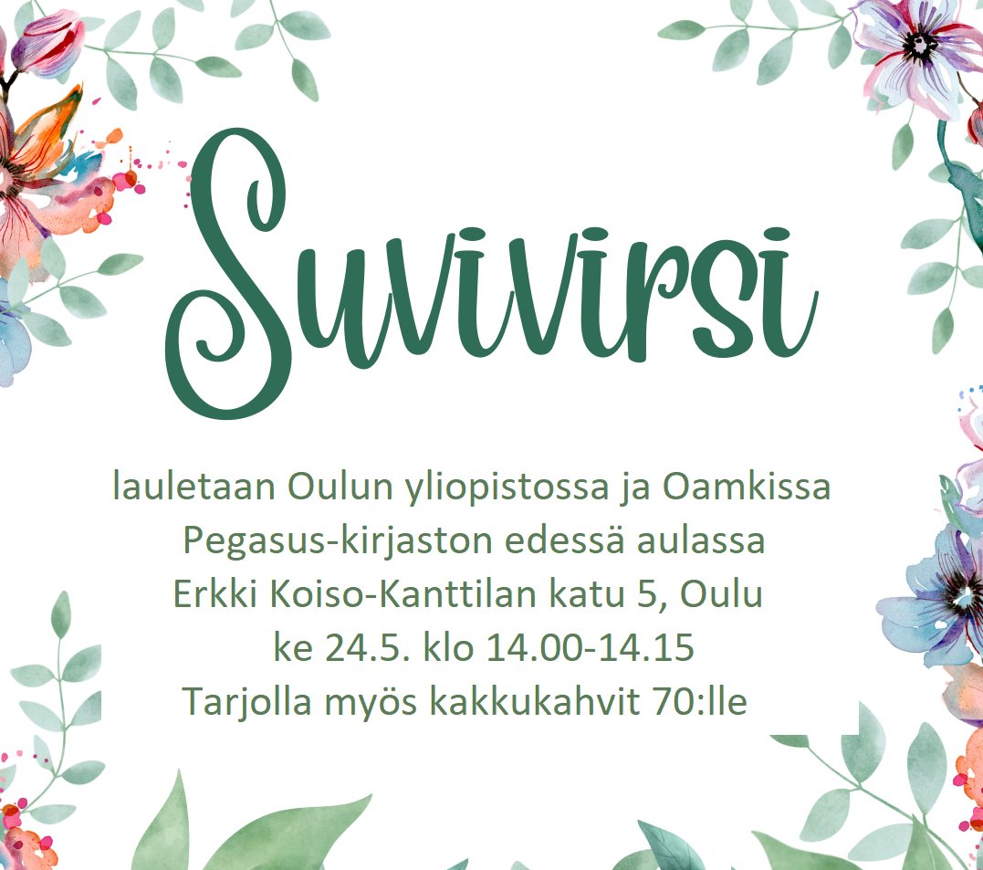 AriSavuoja's tweet photo. Tervetuloa laulamaan #Suvivirsi kevään kunniaksi ja kesän alkamisen merkiksi ke 24.5. klo 14 pääkirjasto Pegasuksen aulassa, Linnanmaalla (ilmainen kakkukahvitus 70:lle ensimmäiselle), ja - to 25.5. klo 12 ravintola Medisiinan aulassa, Aapistie 5A.
@UniOulu @oamk_ouas https://t.co/YHJeOshJhX